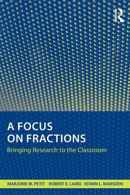 A Focus on Fractions: Bringing Research to the Classroom (Studies in Mathema...