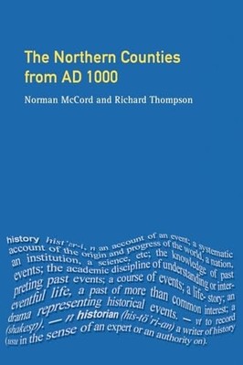 The Northern Counties from AD 1000 Norman McCord New Book 978058