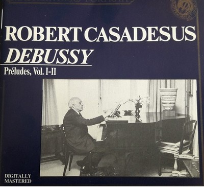 Claude Debussy - Robert Casadesus - Debussy - Preludes, Vol. I-II (CD, Comp, RE)