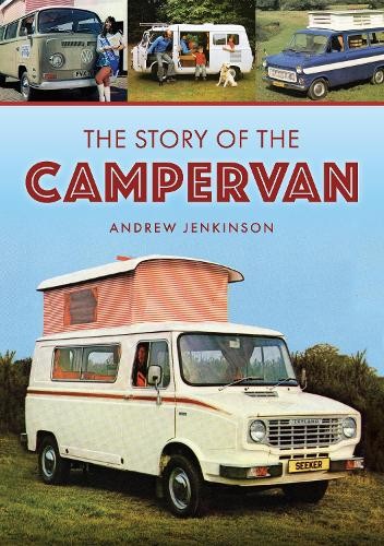 Andrew Jenkinson The Story of the Campervan (Tascabile)
