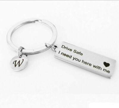 "Drive Safe I Need You Here With Me" Keychain - 26 Letter Personalized Keychain Gift For Drivers, Boyfriend, Husband