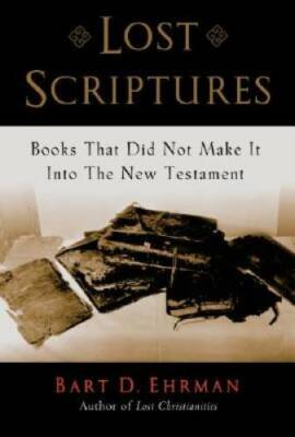 Lost Scriptures: Books that Did Not Make It into the New Testament - GOOD