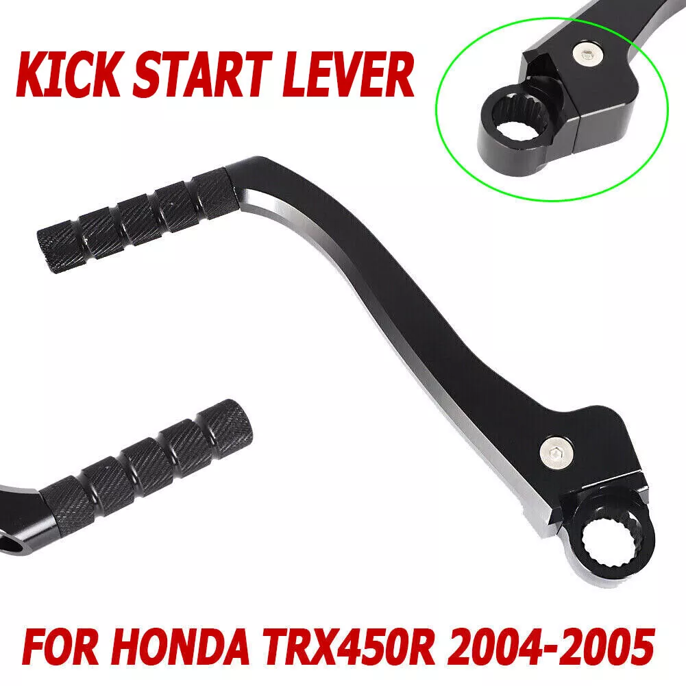 Kick Start Lever For Honda TRX450R TRX450 R TRX 450 R 2004-2005 Aluminium