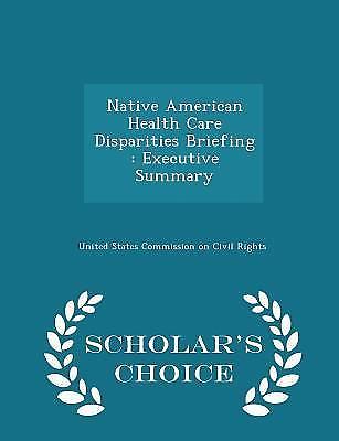 Native American Health Care Disparities Briefing : Executive Summary ...