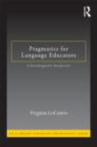 Esl and Applied Linguistics Professional Ser.: Pragmatics for Language ...