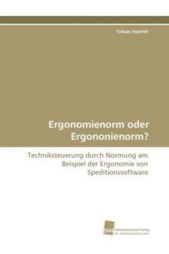Ergonomienorm Oder Ergononienorm? Techniksteuerung Durch Normung Am
