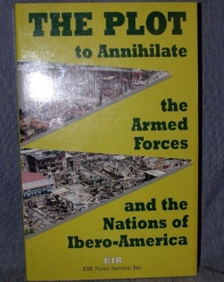 The Plot to Annihilate the Armed Forces and the Nations of Ibero-America