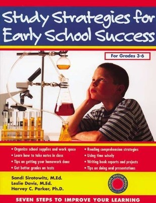 Study Strategies for Early School Success: Seven Steps to Improve Your Learning 