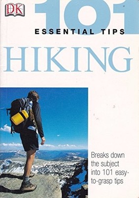 101 Essential Tips: Hiking by DK Paperback / softback Book The Fast Free