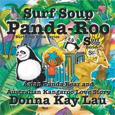 Surf Soup Panda-Roo: Asian Panda Bear and Australian Kangaroo Love Story (Paperb