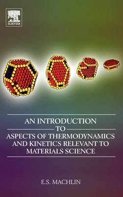 An Introduction to Aspects of Thermodynamics and Kinetics Relevant to Materi… 3e