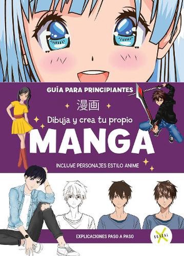 MANGA Dibuja y crea tu propio manga. Gua para principiantes / Draw and Create y