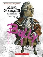 King George III: America's Enemy (Wicked History (Paperback)) - Paperback - GOOD
