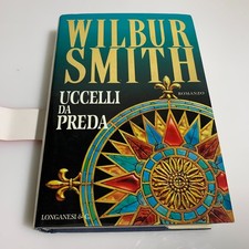 Uccelli da preda romanzo di Wilbur Smith. Longanesi