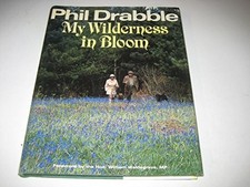 My Wilderness in Bloom - Drabble, Phil