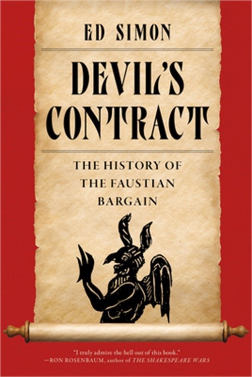 Devil's Contract: The History of the Faustian Bargain (Paperback or Softback)