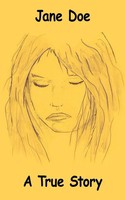 Jane Doe A True Story Jane Doe Taschenbuch Kartoniert / Broschiert Englisch 2011