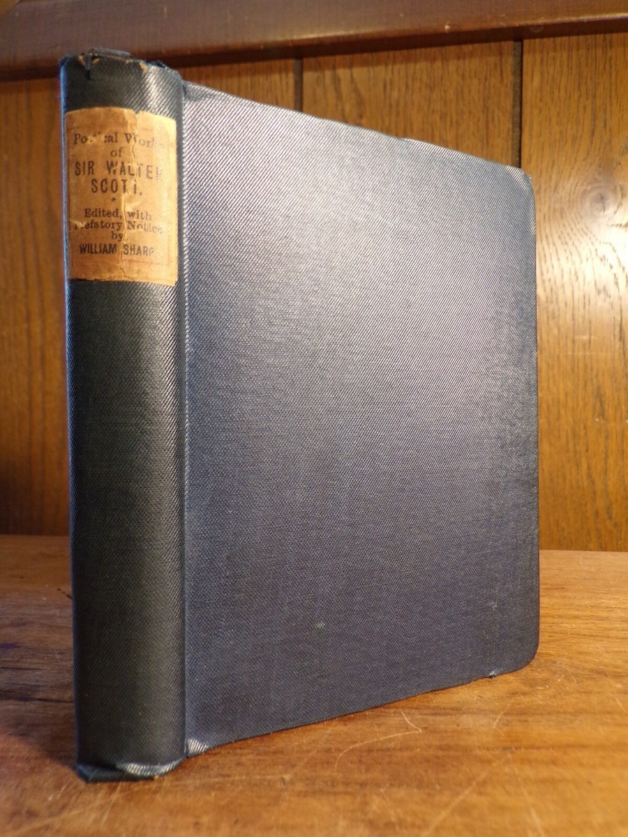 Sir Walter Scott ~ The Poetical Works ~ Circa 1894 ~ Walter Scott