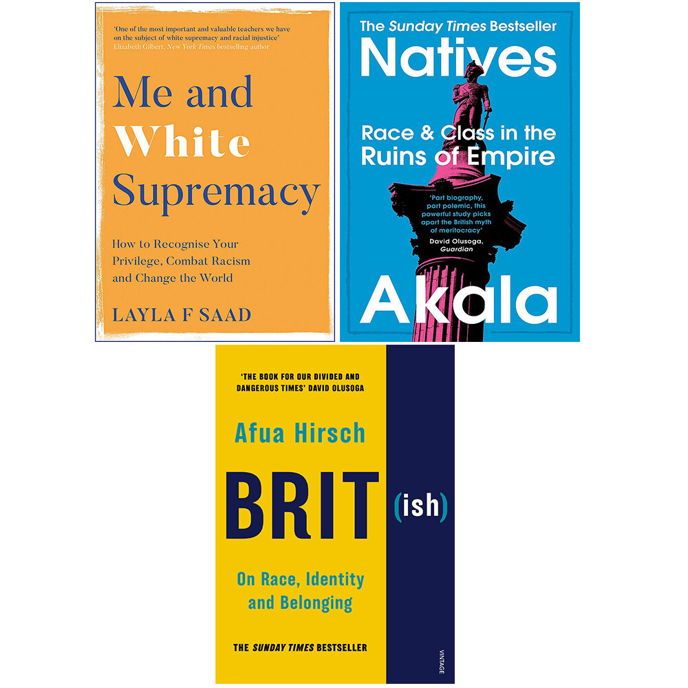 Me and White Supremacy, Natives, Brit(ish) 3 Books Collection Set