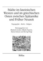 StäDte Im Lateinischen Westen Und Im Griechischen Osten Zwischen SpäTantike...