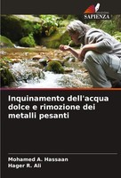 Inquinamento Dell'acqua Dolce E Rimozione Dei Metalli Pesanti Hassaan (U. A.)