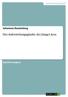 Johannes Rauterberg | Der Auferstehungsglaube Der JüNger Jesu | Taschenbuch