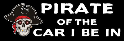Pirate of the Car I Be In Bumper Sticker Large 3x9 Funny Caribbean Sticker