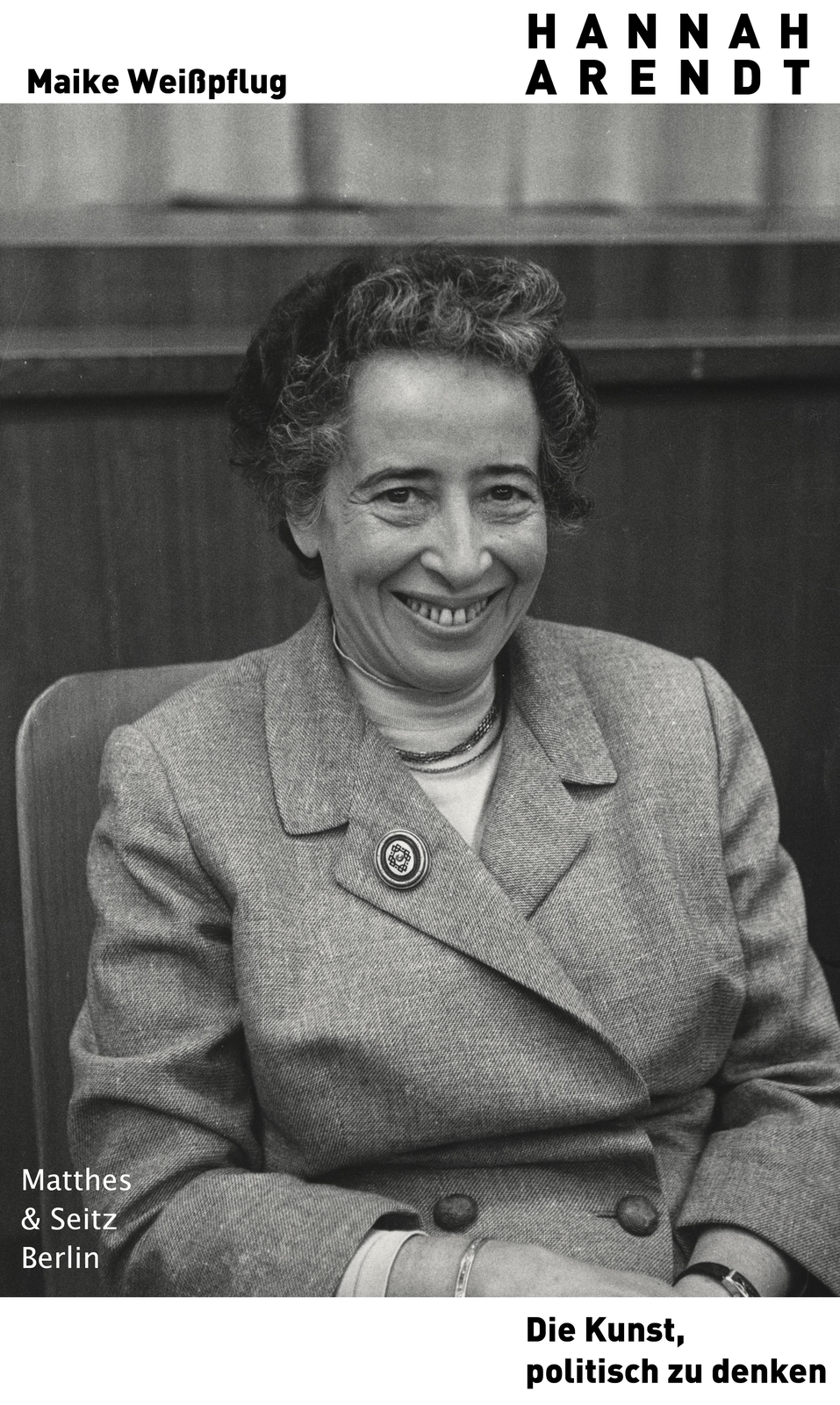 Thumbnail - Hannah Arendt. Die Kunst, Politisch Zu Denken, Maike Weißpflug