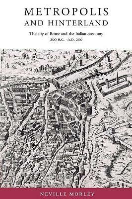 Metropolis and Hinterland Morley Paperback Cambridge University Press