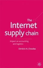Internet Supply Chain : Impact on Accounting and Logistics, Hardcover by Chor...