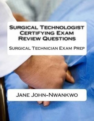Jane John-Nwank Surgical Technologist Certifying Exam  (Taschenbuch) (US IMPORT)