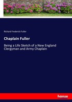 Richard Frederick Fuller | Chaplain Fuller | Taschenbuch | Englisch (2017)