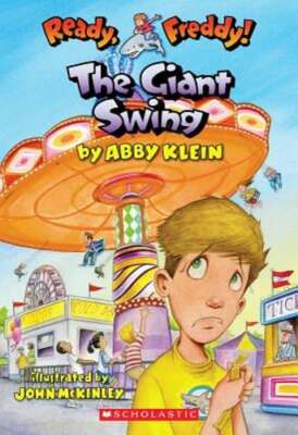 Ready, Freddy! #26: The Giant Swing by Abby Klein: Used