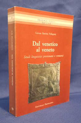 Pilger, Vom Venezianer nach Venetien. Vorrömische Sprachstudien und Romane. 1991.