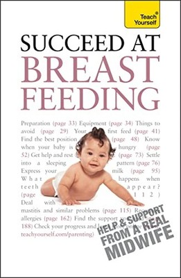 Succeed at Breastfeeding: Teach Yourself by Lim, Pauline Paperback / softback