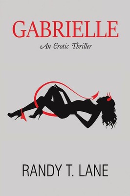 Gabrielle An Erotic Thriller Randy T. Lane Taschenbuch Kartoniert / Broschiert