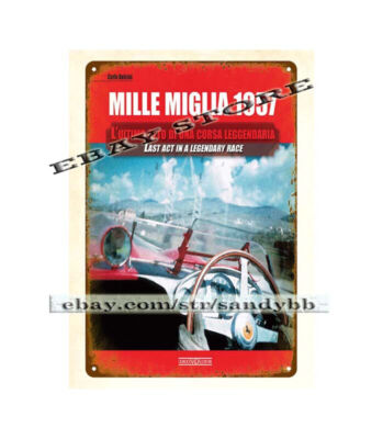 1957 Mille Miglia Last Act In A Legendary Race car racing metal tin sign
