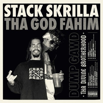 ThaGodFahim X Stack Skrilla - Dump Gawd: Tha Divine Brotherhood - Vinyl Schallplatte (