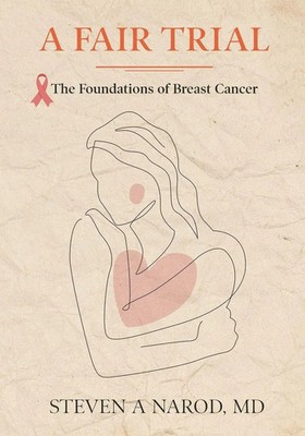 A Fair Trial The Foundations of Breast Cancer Steven Narod Taschenbuch Spanisch