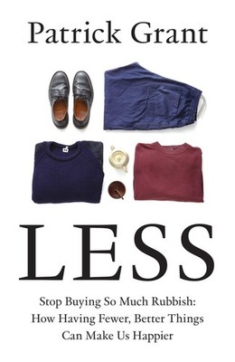 William Collins Less Stop Buying So Much Rubbish How Having Fewer, Better Th...