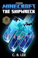 Minecraft: The Shipwreck: An Official - Hardcover, by Lee C. B. - Good b