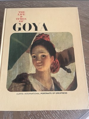 The Life & Times Of Artist Francisco Goya Hardcover Book