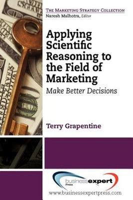 Applying Scientific Reasoning to the Field of Marketing : Make Be