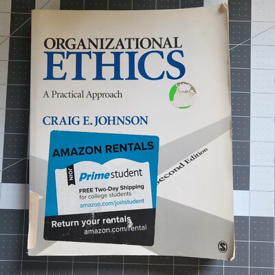 Organizational Ethics : A Practical Approach by Craig E. Johnson (2011, Trade...