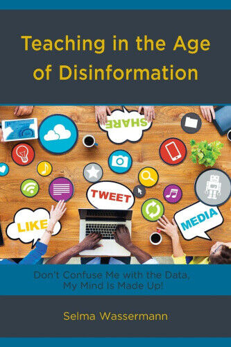 Thumbnail - Teaching In The Age Of Disinformation: Don't Confuse Me With The Data,
