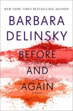 Before and Again: A Novel - Hardcover By Delinsky, Barbara - VERY GOOD