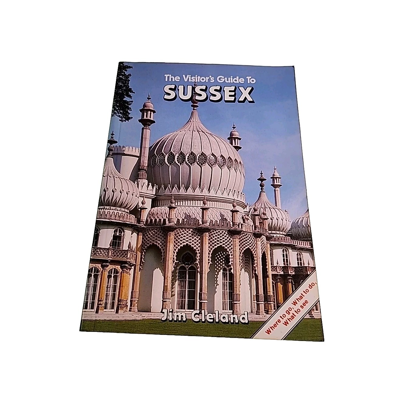 Visitors Guide to Sussex Jim Cleland 1985 Paperback Book