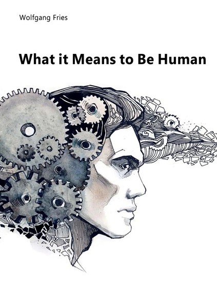 What It Means To Be Human | Wolfgang Fries | Taschenbuch | Englisch | 2020-image