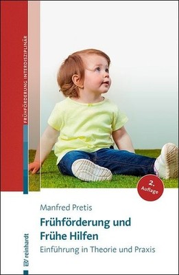 Frühförderung und Frühe Hilfen Einführung in Theorie und Praxis