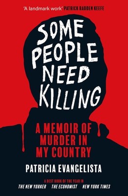 Patricia Evangelista / Some People Need Killing /  9781804710081